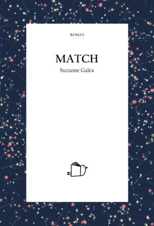 Match, Suzanne Galéa