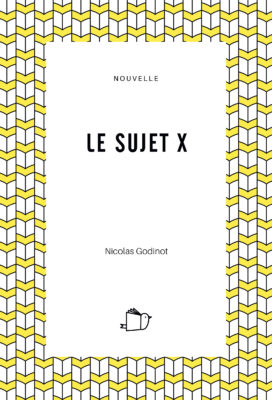 Le sujet X, Nicolas Godinot
