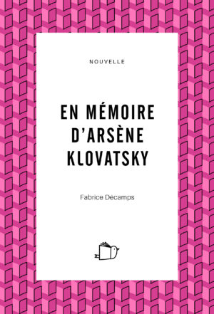 En mémoire d'Arsène Klovatsky, Fabrice Décamps