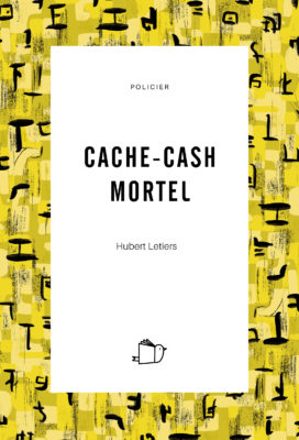 Cache-cash mortel, Hubert Letiers